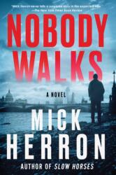 Nobody Walks (ISBN: 9781616956196)