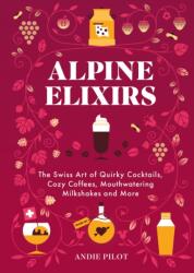 Alpine Elixirs (ISBN: 9783038691594)