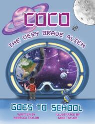 Coco the Very Brave Alien Goes to School (ISBN: 9781035825288)