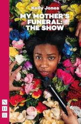 My Mother's Funeral: The Show (ISBN: 9781839043802)