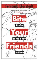 Bite Your Friends (ISBN: 9781787705364)