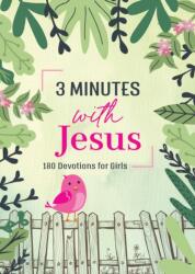3 Minutes with Jesus: 180 Devotions for Girls (ISBN: 9781636096001)