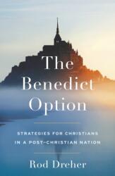 The Benedict Option (ISBN: 9781399807890)