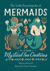 The Little Encyclopedia of Mermaids (ISBN: 9780762486434)