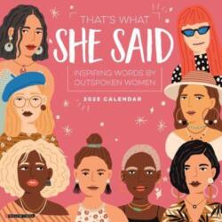 That's What She Said 2025 12 X 12 Wall Calendar (ISBN: 9781549245091)