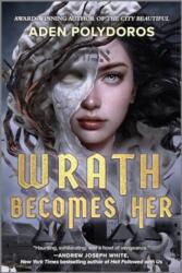 Wrath Becomes Her (ISBN: 9781335652973)