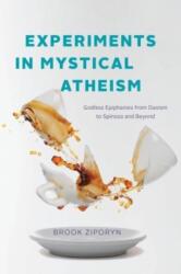 Experiments in Mystical Atheism (ISBN: 9780226835266)