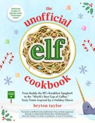 The Unofficial Elf Cookbook (ISBN: 9781507222553)