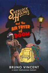 Sherlock Holmes and the Air Fryer of Doom (ISBN: 9780241721445)