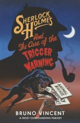 Sherlock Holmes and the Case of the Trigger Warning (ISBN: 9780241721414)