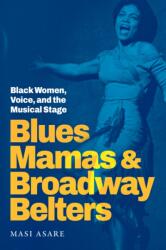 Blues Mamas and Broadway Belters (ISBN: 9781478030959)