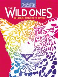 Colour and Discover: The Wild Ones (ISBN: 9781789296686)