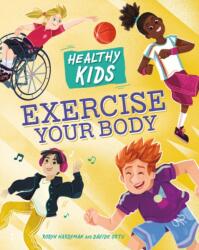 Healthy Kids: Exercise Your Body (ISBN: 9781445188614)