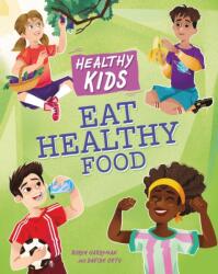 Healthy Kids: Eat Healthy Food (ISBN: 9781445188164)