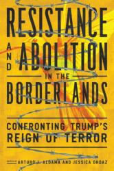 Resistance and Abolition in the Borderlands (ISBN: 9780816552320)