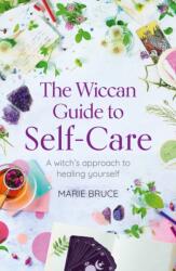 The Wiccan Guide to Self-care (ISBN: 9781398827738)