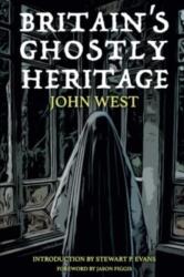 Britain's Ghostly Heritage (ISBN: 9781780916170)