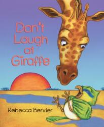 Don't Laugh at Giraffe (ISBN: 9781772781267)