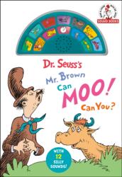 Dr. Seuss's Mr. Brown Can Moo! Can You? With 12 Silly Sounds! (ISBN: 9780593433928)