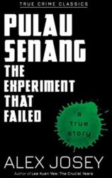 Pulau Senang: The Experiment that Failed (ISBN: 9789814893442)