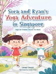 Sora and Ryan's Yoga Adventure in Singapore (ISBN: 9789814893145)