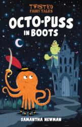 Twisted Fairy Tales: Octo-Puss in Boots (ISBN: 9781788884921)
