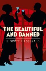 The Beautiful and Damned (ISBN: 9781789506686)