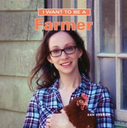 I Want to Be a Farmer (ISBN: 9781770857889)