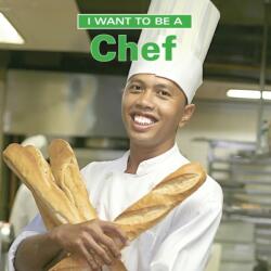 I Want To Be a Chef (ISBN: 9781770850033)