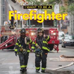 I Want to Be a Firefighter (ISBN: 9780228101420)