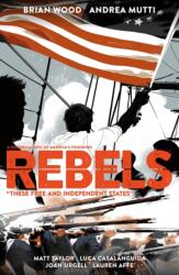 Rebels: These Free And Independent States (ISBN: 9781506702032)
