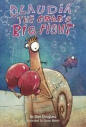 Claudia the Crab's Big Fight (ISBN: 9780995758827)