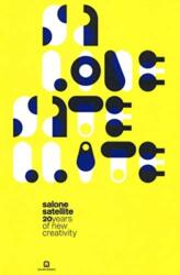 Salone Satellite - 20 Years Of New Creativity (ISBN: 9788875706425)