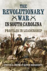 The Revolutionary War in South Carolina (ISBN: 9781636244853)