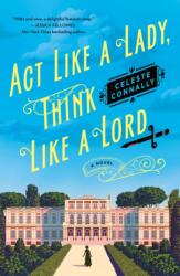 ACT Like a Lady, Think Like a Lord (ISBN: 9781250867575)