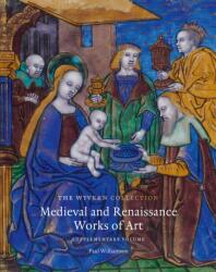 The Wyvern Collection: Medieval and Renaissance Works of Art (ISBN: 9781915401144)