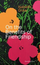 On the Benefits of Friendship (ISBN: 9783956796524)
