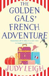 The Golden Gals' French Adventure (ISBN: 9781785132315)