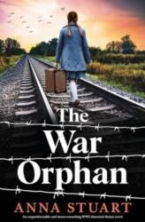 The War Orphan - Anna Stuart (ISBN: 9781837902293)