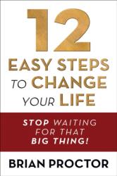 12 Easy Steps to Change Your Life (ISBN: 9781722506940)
