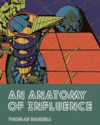 Anatomy of Influence (ISBN: 9781907896965)