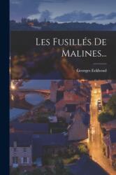 Les Fusilles De Malines (ISBN: 9781018681030)