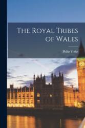 Royal Tribes of Wales (ISBN: 9781015917088)