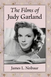 Filmele lui Judy Garland (ISBN: 9781476685953)