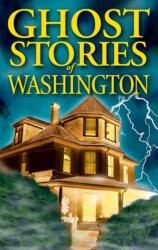 Ghost Stories of Washington (ISBN: 9781990539060)