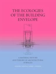 Ecologies of the Building Envelope (ISBN: 9781948765183)