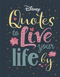 Disney Quotes to Live Your Life By (ISBN: 9781787417021)