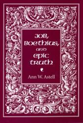 Job, Boethius, and Epic Truth (ISBN: 9781501743160)