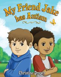 My Friend Jake has Autism (ISBN: 9781909986558)