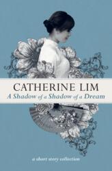 Shadow of A Shadow of A Dream (ISBN: 9789814779531)